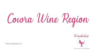 23. Cowra Wine Region NSW
