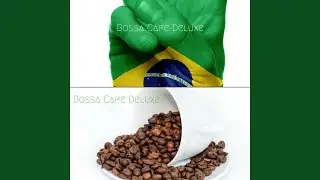 Bossa Cafe Deluxe