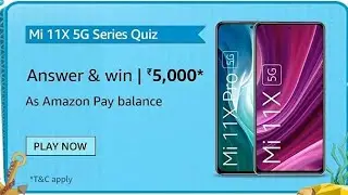Amazon Mi 11X Series 5G Quiz Answers Today 15 July 2021