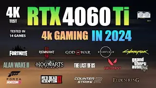 RTX 4060 Ti : 4K Gaming Test in 2024