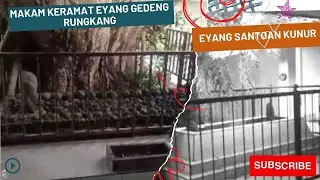 Makam Keramat Eyang Gedeng Rungkang &  Eyang Santoan Kunur