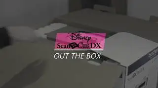 Brother ScanNCut Disney SDX2200 Machine - Unpacking the Box.