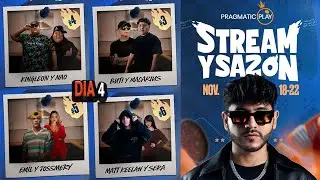Stream y Sazon Dia 4