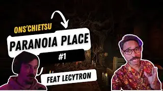 Ons’chietsu #1 feat @LeCytron  sur Paranoia Place