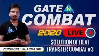 HEAT TRANSFER COMBAT SOLUTION #3 ... for GATE 2020