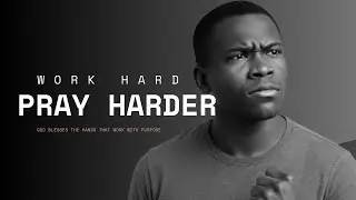 Work Hard, Pray Harder