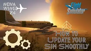 Microsoft Flight Simulator Tips and Guides - How to Update your Sim Smoothly! (Updated November '21)