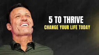 The 5 to Thrive: Master Your Mind & Transform Your Life | Tony Robbins Inspired Motivation
