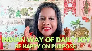 Purposeful Indian way of living for happiness 