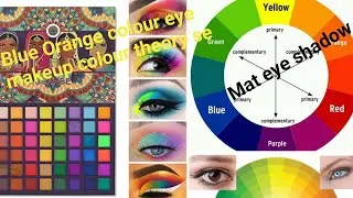 complementary color scheme eye makeup Part -2 complemntry कलर scheme को eye मेकअप में कैसे use करे|