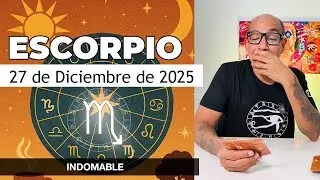 ESCORPIO | Horóscopo de hoy 27 de Diciembre 2025