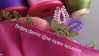 749- GÖZLERİ KAMAŞTIRAN , ALIMLI BİR İĞNE OYASI MODELİ ANLATIMLI YAPILIŞI/SAĞDAN SOLA