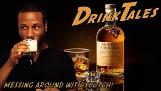 Messing around with Scotch! Drink Tales Episode 259