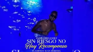 Jarri Hern&aacute;ndez - Sin Riesgo No Hay Recompensa 