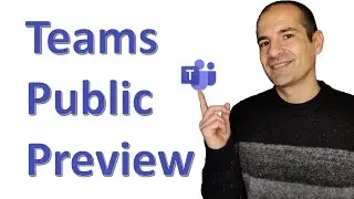 How to enable the Public Preview in Microsoft Teams 🚀
