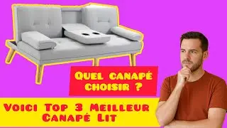 Quel Canap&eacute; Choisir ? Voici Les Tops 3 Meilleurs Canap&eacute;s 3 Places Convertible Du Moment