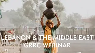 Global Rapid Response Regional Webinar | Lebanon and the Middle East