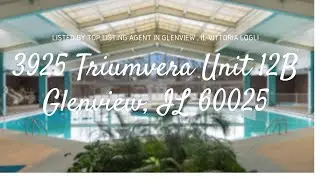 3925 Triumvera 12B Glenview IL Listed by Top Real Estate Agent Vittoria Logli