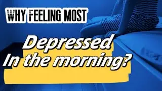 Reasons for Depression in the Morning | My Depression Recovery Story | Morning Depression