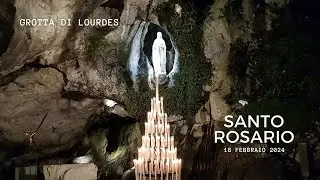 ore 18:00 - SANTO ROSARIO da Lourdes - 18/02/2024