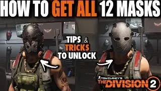 HOW TO UNLOCK ALL 12 SECRET MASKS IN THE DIVISION 2 | TIPS & TRICKS TO SOLO & ALL LOCATIONS GUIDE