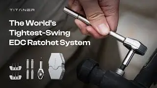 Meet the Titaner EDC Ratchet System &mdash; engineered for impossible spaces and micro-precision.