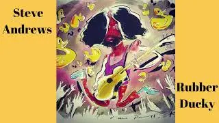 Steve Andrews - Rubber Ducky
