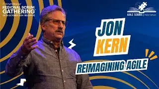 Reimagining Agile | Jon Kern