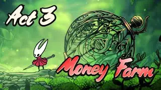 Hollow Knight: Silksong | Act 3 Money Farm! (most efficient)