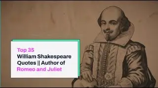 Top 35 William Shakespeare Quotes || Author of Romeo and Juliet | Inspirational Daily-Quotes