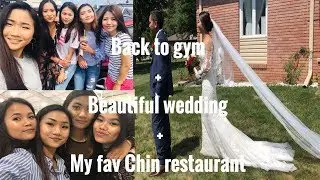 BACK TO GYM+BEAUTIFUL WEDDING + MY FAV CHIN RESTAURANT ( INDY) | CHINLADY VLOG #12