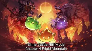 Slime Castle Hell Mode Chapter 4 Frigid Mountain