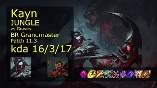Kayn vs Graves Jungle - BR Grandmaster 16/3/17 Patch 11.3 Gameplay