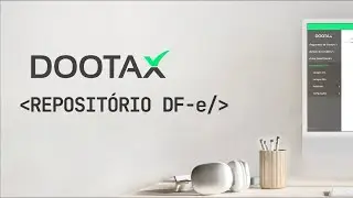 Dootax Reposit&oacute;rio DFe | Arquive NFe, CTe e outros documentos com seguran&ccedil;a