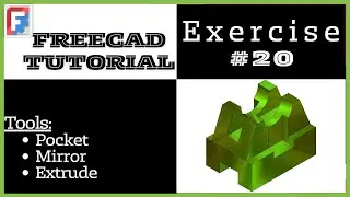 FreeCAD Tutorial for beginners, 3D Exercise #20