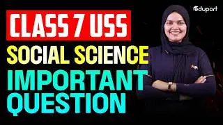 Class 7 | Sure Question | USS Exam | Important | Social Science | Eduport