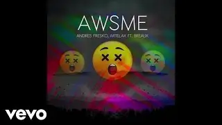 Andres Fresko, Artelax - AWSME (Audio) ft. Breaux