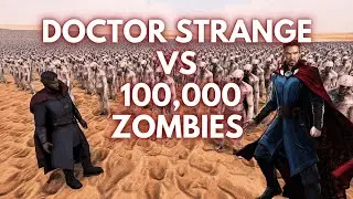 Doctor Strange vs 100,000  Zombies - Ultimate Epic Battle