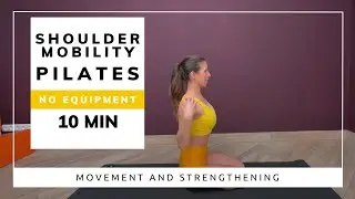 10 MIN Pilates shoulder movement | No equipment | Mastering Shoulder Mobility