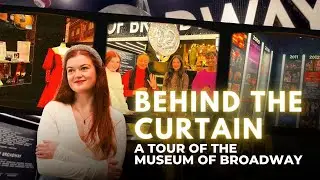 Behind the Curtain: A Tour of the Museum of Broadway