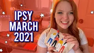 IPSY Glam Bag | MARCH 2021 Review