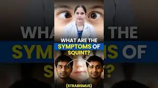 Signs & Symptoms of Squint (Strabismus) You Shouldn&rsquo;t Ignore