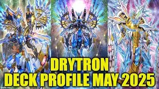 DRYTRON DECK PROFILE (MAY 2025) YU-GI-OH!