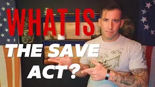 What is the SAVE act or HR22?