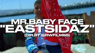 Mr.Babyface - EastSidaz (Official Music Video)