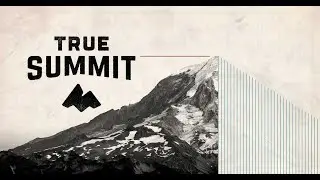 True Summit Church-Wenatchee Core Meeting Summary