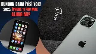 DAHA İYİSİ YOK! 2025, iPhone 11 PRO/PRO MAX ALINIR MI? MİNİK CANAVAR!