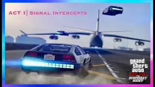 GTA Online: DOOMSDAY HEIST| ACT 1 Setup: Signal Intercepts