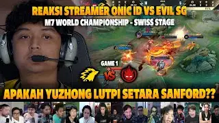 APAKAH YUZHONG LUTPI SETARA SANFORD GEYS❗REAKSI STREAMER M7 SWISS STAGE ONIC ID VS EVIL SG | GAME 1