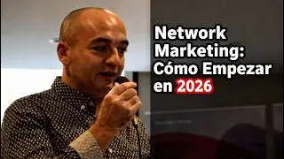 Network Marketing: Qu&eacute; Es, C&oacute;mo Funciona y C&oacute;mo Empezar en 2026 💲 Emprendimiento Negocio y Liderazgo
